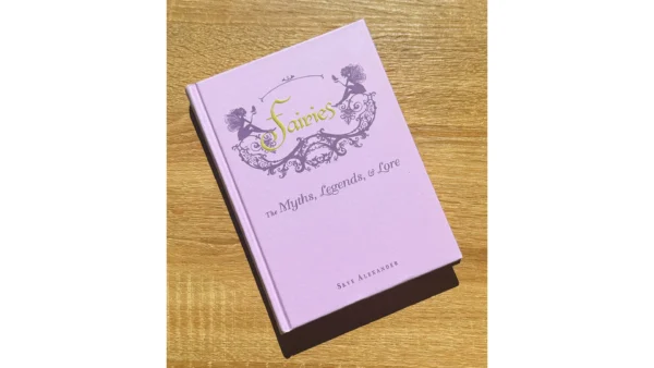 Fairies Book~The Myths, Legends, & Lore